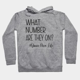 What Number Are They On? #dancemomlife Hoodie